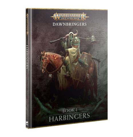 Age of Sigmar Dawnbringers: Book 1 - Harbingers