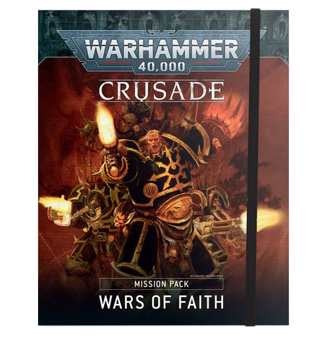 Warhammer 40K Crusade Mission Pack: Wars of Faith