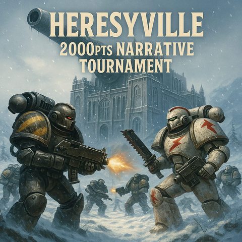 Heresyville - 23rd of November (2000pts Narrative Tournament)