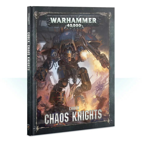 Warhammer 40K Codex: Chaos Knights 8th