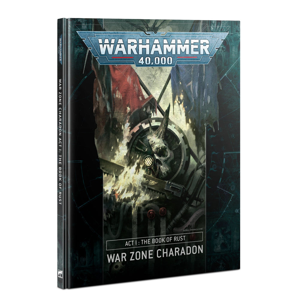 Warhammer 40K Warzone Charadon: Act 1: Book of Rust (HB)