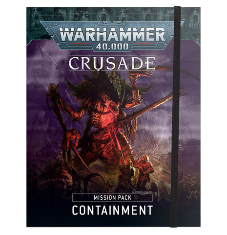 Warhammer 40K Crusade Mission Pack: Containment