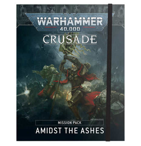 Warhammer 40K Crusade Mission Pack: Amidst the Ashes